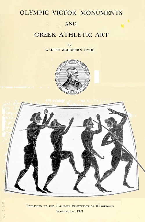 Olympic Victor Monuments and Greek Athletic Art - Walter Woodburn Hyde